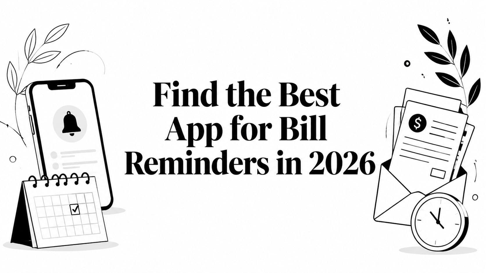 Find the Best App for Bill Reminders in 2026