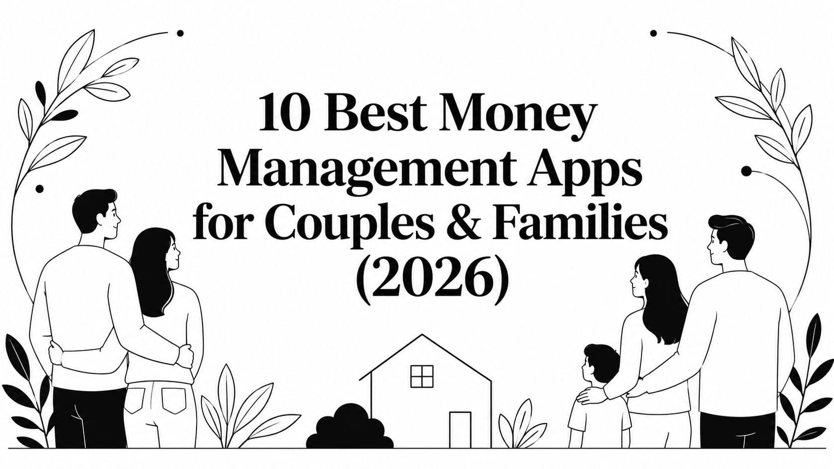 10 Best Money Management Apps for Couples & Families (2026)