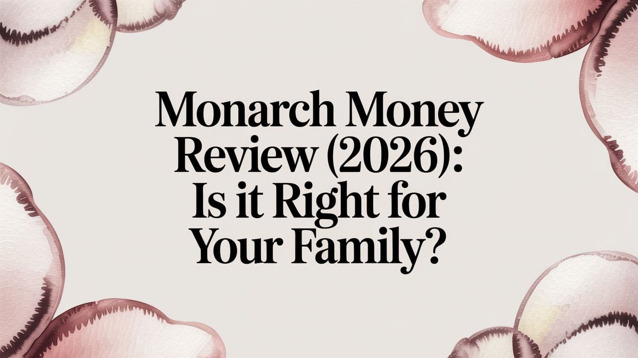 Monarch Money Review (2026): Is It Right for Your Family?