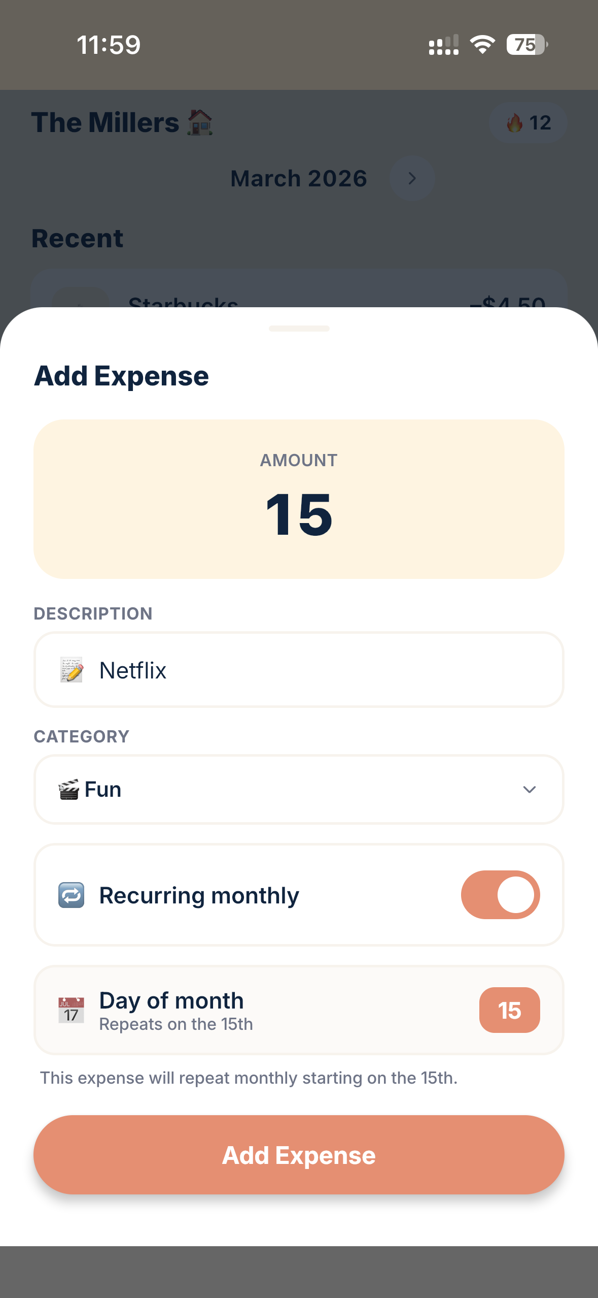 Add Expense bottom sheet: amount $15, description Netflix, category Fun, Recurring monthly toggled on, repeats on the 15th, Add Expense button